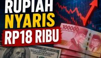 Rupiah nyaris Rp18 ribu per dolar AS di tengah tekanan ekonomi dan arus modal keluar dari Indonesia